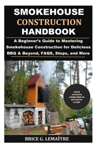 Smokehouse Construction Handbook