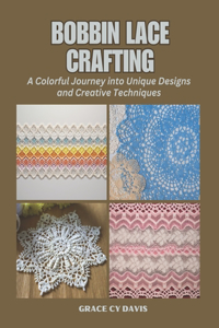 Bobbin Lace Crafting