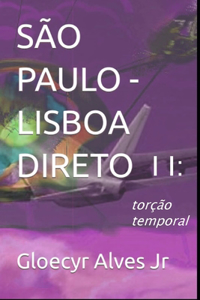 São Paulo - Lisboa, Direto - II