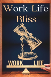 Work-Life Bliss