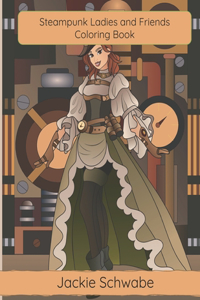 Steampunk Ladies and Friends Coloring Book