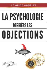 psychologie derrière les objections