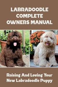 Labradoodle Complete Owners Manual