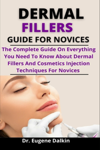 Dermal Fillers Guide For Novices