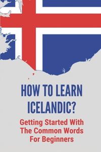 How To Learn Icelandic?