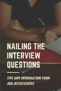 Nailing The Interview Questions