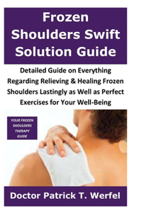 Frozen Shoulders Swift Solution Guide