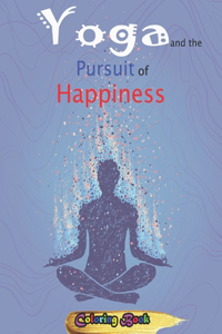Yoga and the Pursuit of Happiness