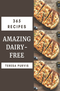 365 Amazing Dairy-Free Recipes