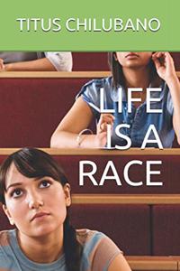Life Is a Race