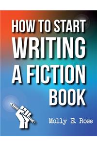 How To Start Writing A Fiction Book