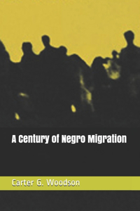 A Century of Negro Migration