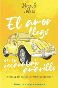El amor llegó en su escarabajo amarillo