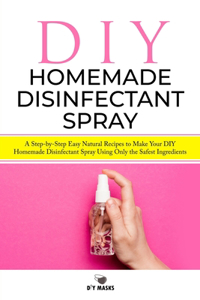 DIY Homemade Disinfectant Spray