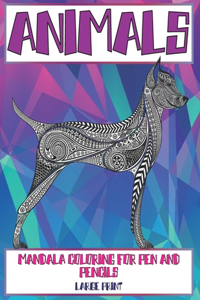 Mandala Coloring for Pen and Pencils - Animals - Large Print