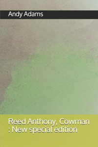 Reed Anthony, Cowman