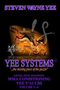 Yee Systems Volume V-A MMA Conditioning-Yee T'ai Chi Training