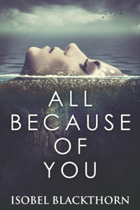 All Because Of You
