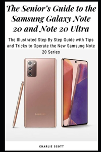 The Senior's Guide to the Samsung Galaxy Note 20 and Note 20 Ultra