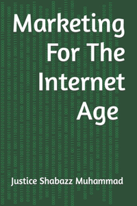 Marketing For The Internet Age