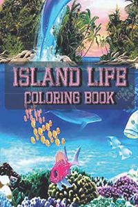 Island Life Coloring Book: An Adult Coloring Book Featuring Fun and Relaxing Beach Vacation Scenes, Peaceful Ocean Landscapes and Beautiful Summer