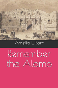 Remember the Alamo