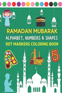 Ramadan Mubarak Alphabet, Numbers and Shapes Dot Markers Coloring Book