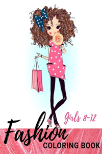 Fashion Coloring Book for girls: Color Me Fashion & Beautyfull Girls