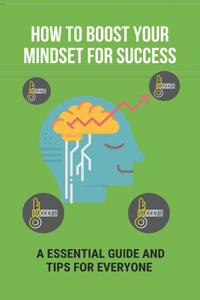 How To Boost Your Mindset For Success