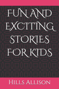 Fun and Exciting Stories for Kids