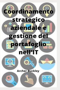 Coordinamento strategico aziendale e gestione del portafoglio nell'IT