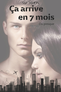 Ca arrive en 7 mois ou presque