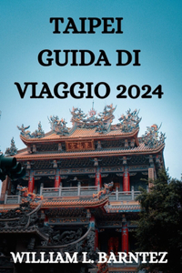 Taipei Guida Di Viaggio 2024