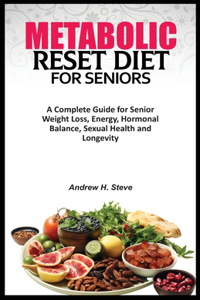 Metabolic Reset Diet for Seniors
