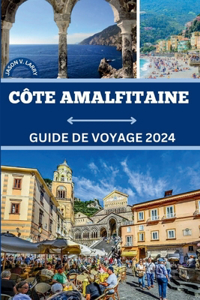 Côte Amalfi Guide de Voyage 2024