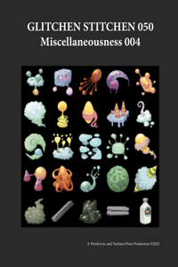 Glitchen Stitchen 050 Miscellaneousness 004
