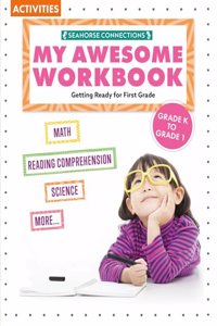 My Awesome Workbook K to Grade 1