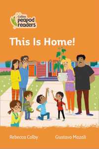 Collins Peapod Readers - Level 4 - This Is Home!
