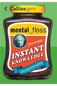 Mental Floss Presents Instant Knowledge