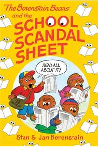 The Berenstain Bears Chapter Book: The School Scandal Sheet
