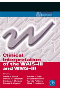 Clinical Interpretation of the WAIS-III and Wms-III