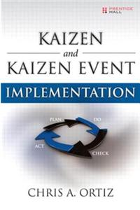 Kaizen and Kaizen Event Implementation