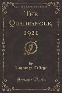 The Quadrangle, 1921, Vol. 4 (Classic Reprint)