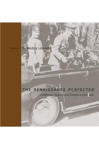 The Renaissance Perfected