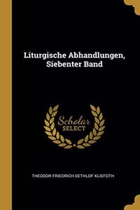 Liturgische Abhandlungen, Siebenter Band