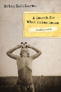 Finding Faith---A Search for What Makes Sense
