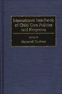 International Handbook of Child Care Policies and Programs