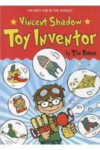 Vincent Shadow: Toy Inventor