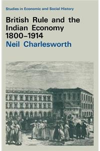 British Rule and the Indian Economy 1800-1914