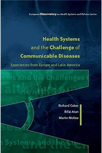 Health Systems and the Challenge of Communicable Diseases